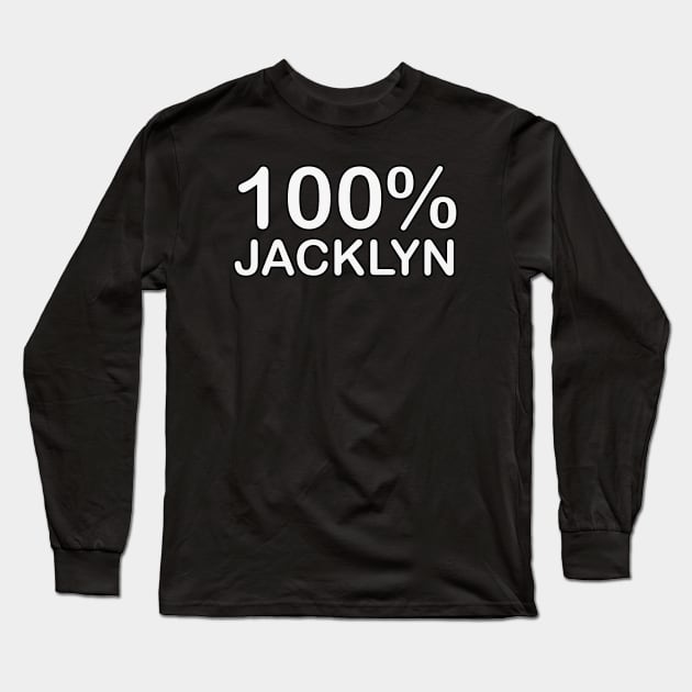 Jacklyn Name, wife birthday gifts from husband what i love. Long Sleeve T-Shirt by BlackCricketdesign